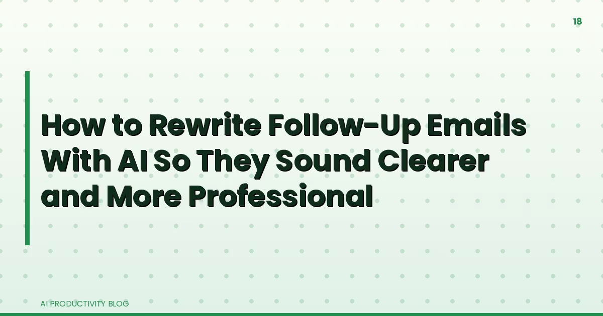 Blog cover for How to Rewrite Follow-Up Emails With AI So They Sound Clearer and More Professional
